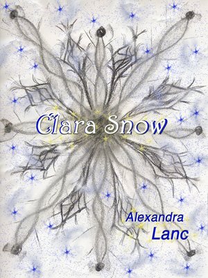 cover image of Clara Snow (Snowflake Triplet #2)
